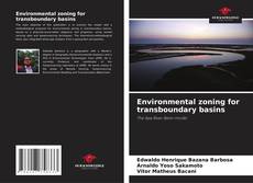 Environmental zoning for transboundary basins kitap kapağı