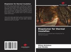 Biopolymer for thermal insulation kitap kapağı