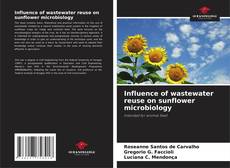 Influence of wastewater reuse on sunflower microbiology kitap kapağı