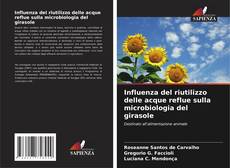 Influenza del riutilizzo delle acque reflue sulla microbiologia del girasole kitap kapağı