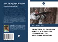 Обложка Warum Krieg? Die Theorie des gerechten Krieges und der Krieg in der heutigen menschlichen Gesellschaft