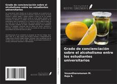 Grado de concienciación sobre el alcoholismo entre los estudiantes universitarios的封面