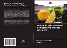 Niveau de sensibilisation à l'alcoolisme chez les collégiens kitap kapağı