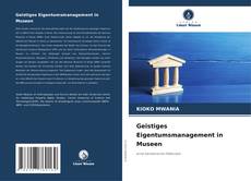 Обложка Geistiges Eigentumsmanagement in Museen