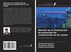 Copertina di Retraso en la finalización de proyectos de construcción en Sri Lanka
