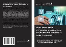 Couverture de DE LA EXPERIENCIA EXTRANJERA A LA PRÁCTICA LOCAL: NUEVOS HORIZONTES DE LA FISCALIDAD