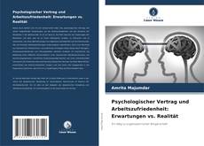 Обложка Psychologischer Vertrag und Arbeitszufriedenheit: Erwartungen vs. Realität