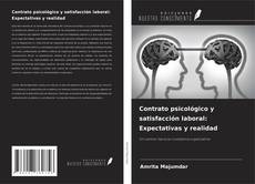 Couverture de Contrato psicológico y satisfacción laboral: Expectativas y realidad