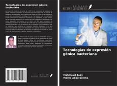 Tecnologías de expresión génica bacteriana的封面