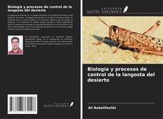 Buchcover von Biología y procesos de control de la langosta del desierto