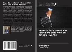 Couverture de Impacto de Internet y la televisión en la vida de niños y jóvenes
