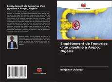 Empiétement de l'emprise d'un pipeline à Arepo, Nigeria kitap kapağı