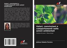 Bookcover of Valori, convinzioni e comportamenti nelle azioni ambientali