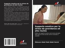 Bookcover of Supporto emotivo per lo stress da gravidanza ad alto rischio