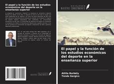 Capa do livro de El papel y la función de los estudios económicos del deporte en la enseñanza superior 