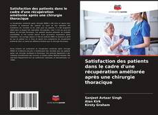 Satisfaction des patients dans le cadre d'une récupération améliorée après une chirurgie thoracique kitap kapağı