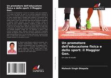 Bookcover of Un promotore dell'educazione fisica e dello sport: il Maggior Gen.