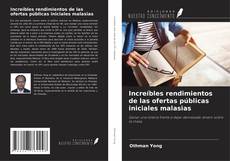 Couverture de Increíbles rendimientos de las ofertas públicas iniciales malasias