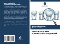 Borítókép a  Nicht-fluoridierte Remineralisierungsmittel - hoz