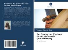 Bookcover of Der Status der Zentren für nicht-formale Qualifizierung