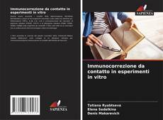 Couverture de Immunocorrezione da contatto in esperimenti in vitro