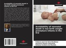Avoidability of neonatal death in low birth weight premature infants in the ICU kitap kapağı