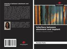 Interface between abutment and implant kitap kapağı