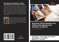 Nursing Interventions for Child and Adolescent Victims of Abuse kitap kapağı