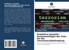 Обложка Prädiktive Analytik: Zusammenfügen der Teile für die Terrorismusbekämpfung