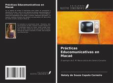 Bookcover of Prácticas Educomunicativas en Macaé