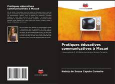 Pratiques éducatives communicatives à Macaé kitap kapağı