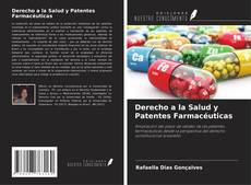 Bookcover of Derecho a la Salud y Patentes Farmacéuticas