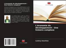 L'économie du développement : Une histoire complexe kitap kapağı