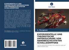 Обложка EXPERIMENTELLE UND THEORETISCHE UNTERSUCHUNG VON NANOBESCHICHTETEN SCHALLDÄMPFERN