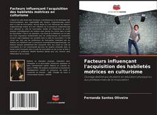 Facteurs influençant l'acquisition des habiletés motrices en culturisme kitap kapağı