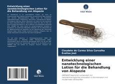 Copertina di Entwicklung einer nanotechnologischen Lotion für die Behandlung von Alopezie