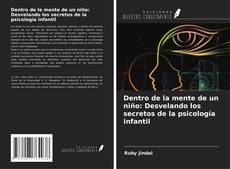 Couverture de Dentro de la mente de un niño: Desvelando los secretos de la psicología infantil