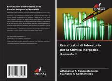 Couverture de Esercitazioni di laboratorio per la Chimica Inorganica Generale III