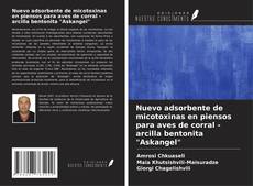 Couverture de Nuevo adsorbente de micotoxinas en piensos para aves de corral - arcilla bentonita "Askangel"