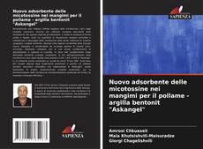 Bookcover of Nuovo adsorbente delle micotossine nei mangimi per il pollame - argilla bentonit "Askangel"