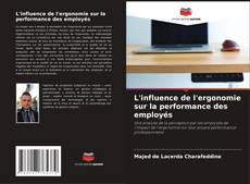 L'influence de l'ergonomie sur la performance des employés kitap kapağı