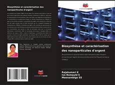 Biosynthèse et caractérisation des nanoparticules d'argent kitap kapağı