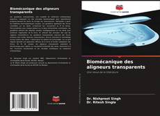 Biomécanique des aligneurs transparents kitap kapağı