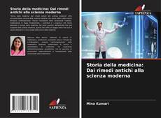 Couverture de Storia della medicina: Dai rimedi antichi alla scienza moderna