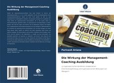 Обложка Die Wirkung der Management-Coaching-Ausbildung