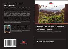 GUARATIBA ET SES DOMAINES GÉOGRAPHIQUES kitap kapağı