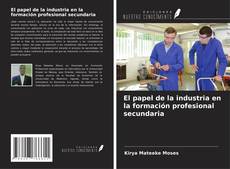 Capa do livro de El papel de la industria en la formación profesional secundaria 