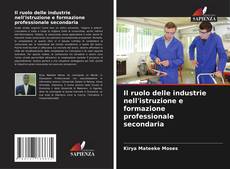 Borítókép a  Il ruolo delle industrie nell'istruzione e formazione professionale secondaria - hoz