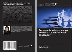 Buchcover von Entorno de género en las novelas "La hierba está cantando"