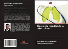 Diagnostic mondial de la tuberculose kitap kapağı